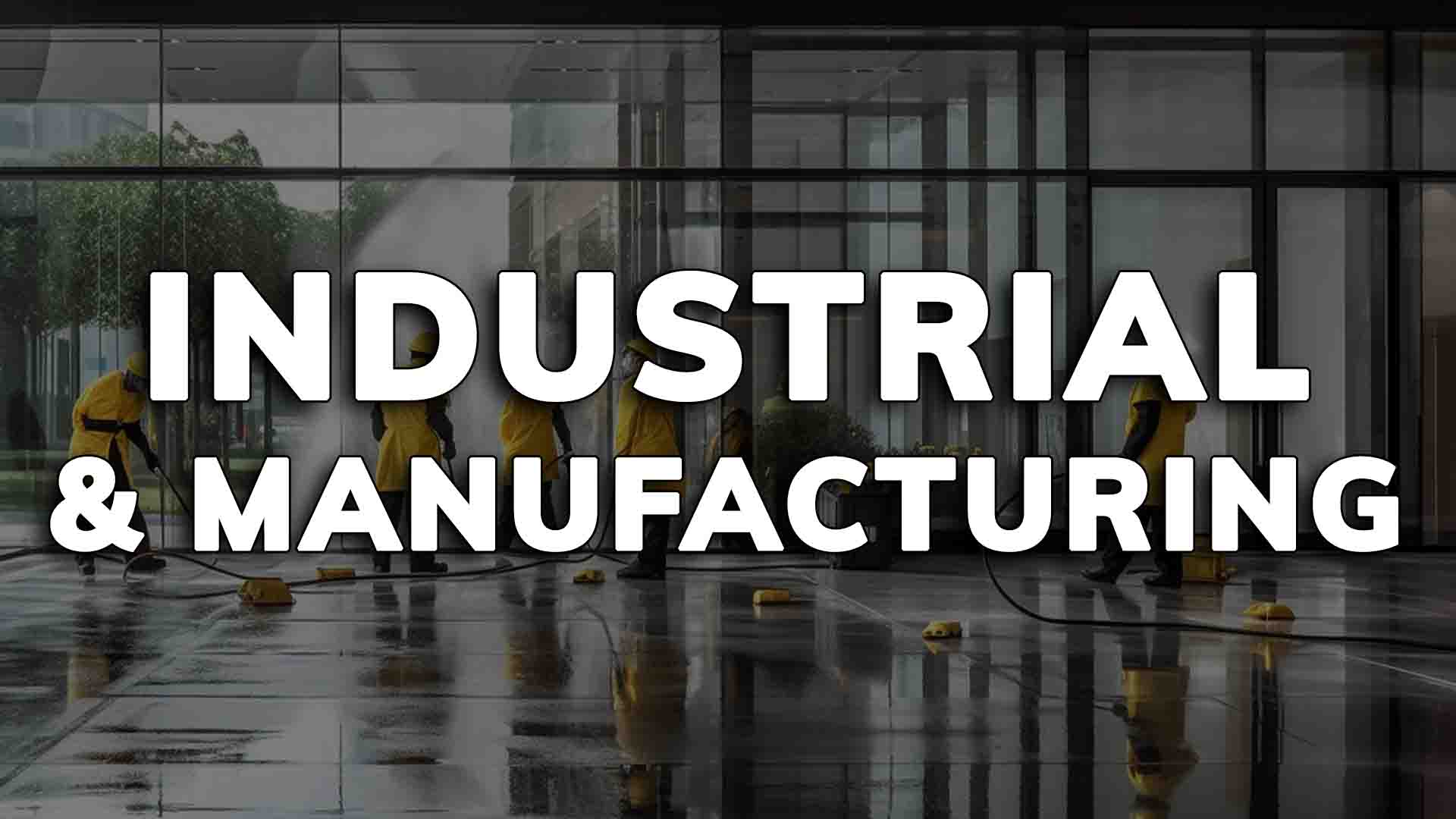 Industrial & Manufacturing Cleaning Services